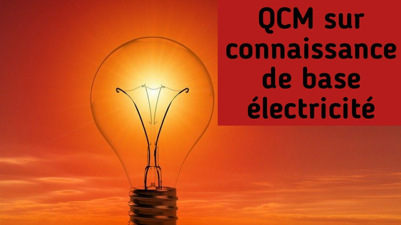 préparation concours ONE  QCM 12 sur les connaissance de base en électricité