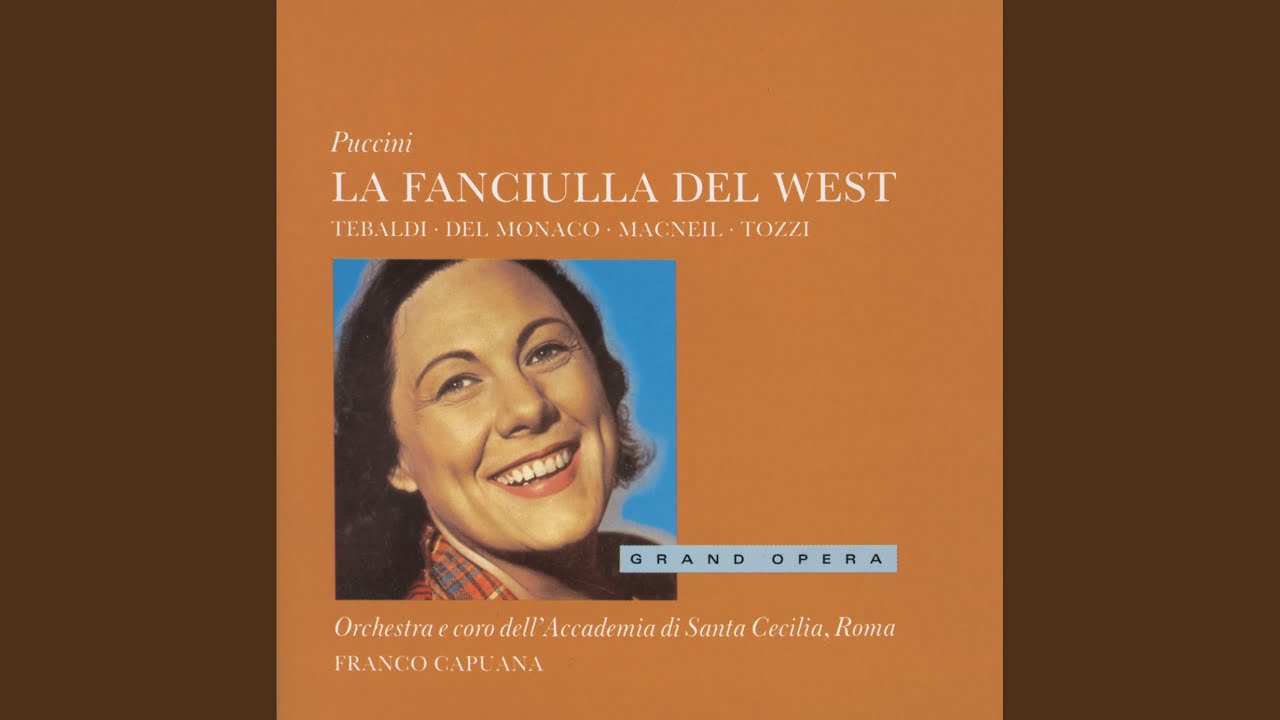 Puccini: La Fanciulla del West / Act 1: Che faranno i vecchi miei