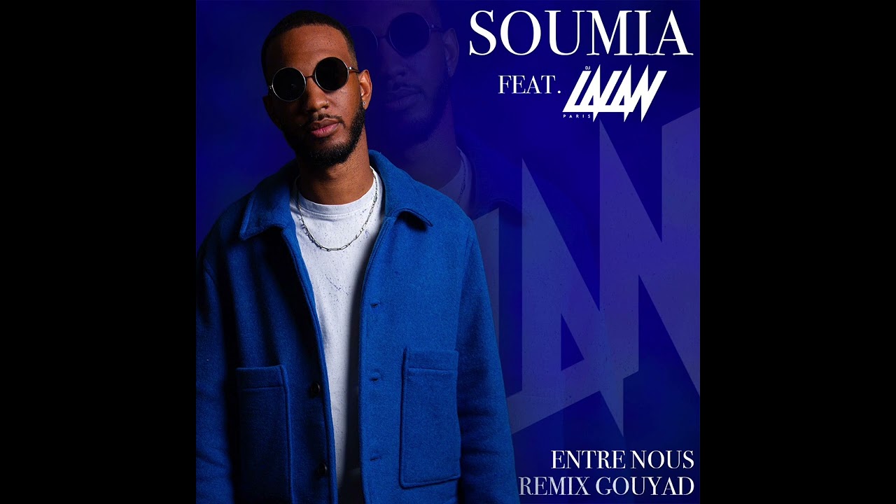 Djlalanparis x Soumia - Entre Nous (Remix Gouyad)