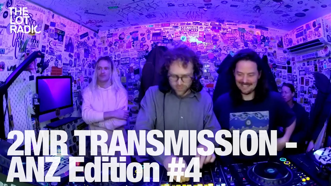 2MR TRANSMISSION - ANZ Edition #4 @TheLotRadio 04-27-2024
