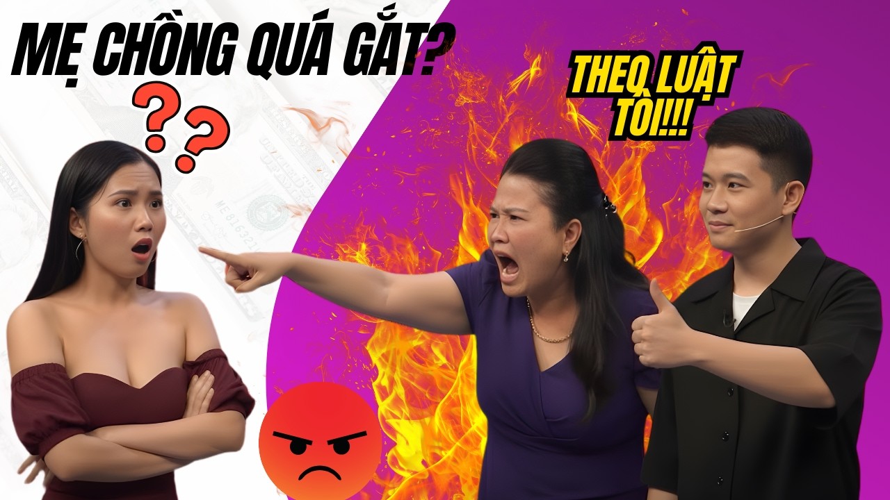 MẸ CHỒNG ÉP CÕNG DÂU VỀ NHÀ, TUYÊN BỐ ‘PHẢI THEO LUẬT TÔI’ 😱 CĐM DẬY SÓNG!