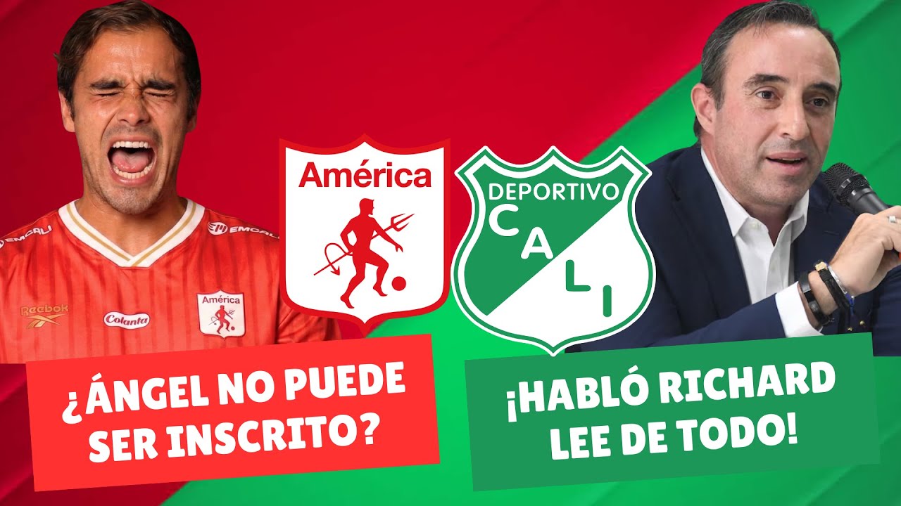 ¿América No Podrá Inscribir a Tomás Ángel? ¡Habló Richard Lee del Cali! | #DiablosyAzucareros