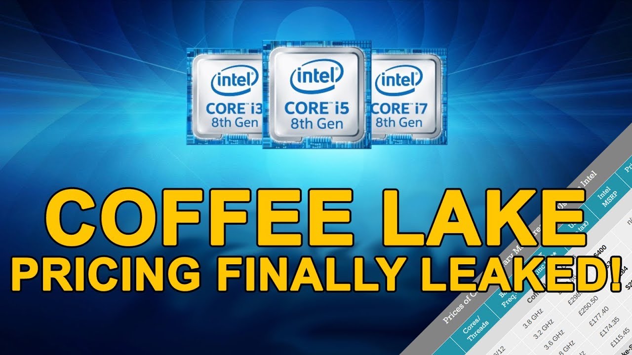 Intel Coffee Lake Pricing Finally Leaked!