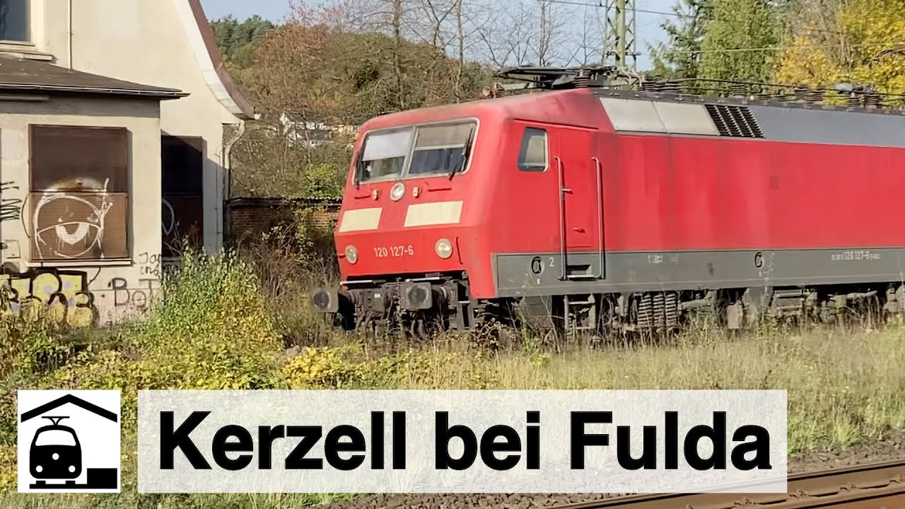 Verlassener Bahnhof Kerzell?! Denkste – hier geht’s zu… [feat. BR 120]