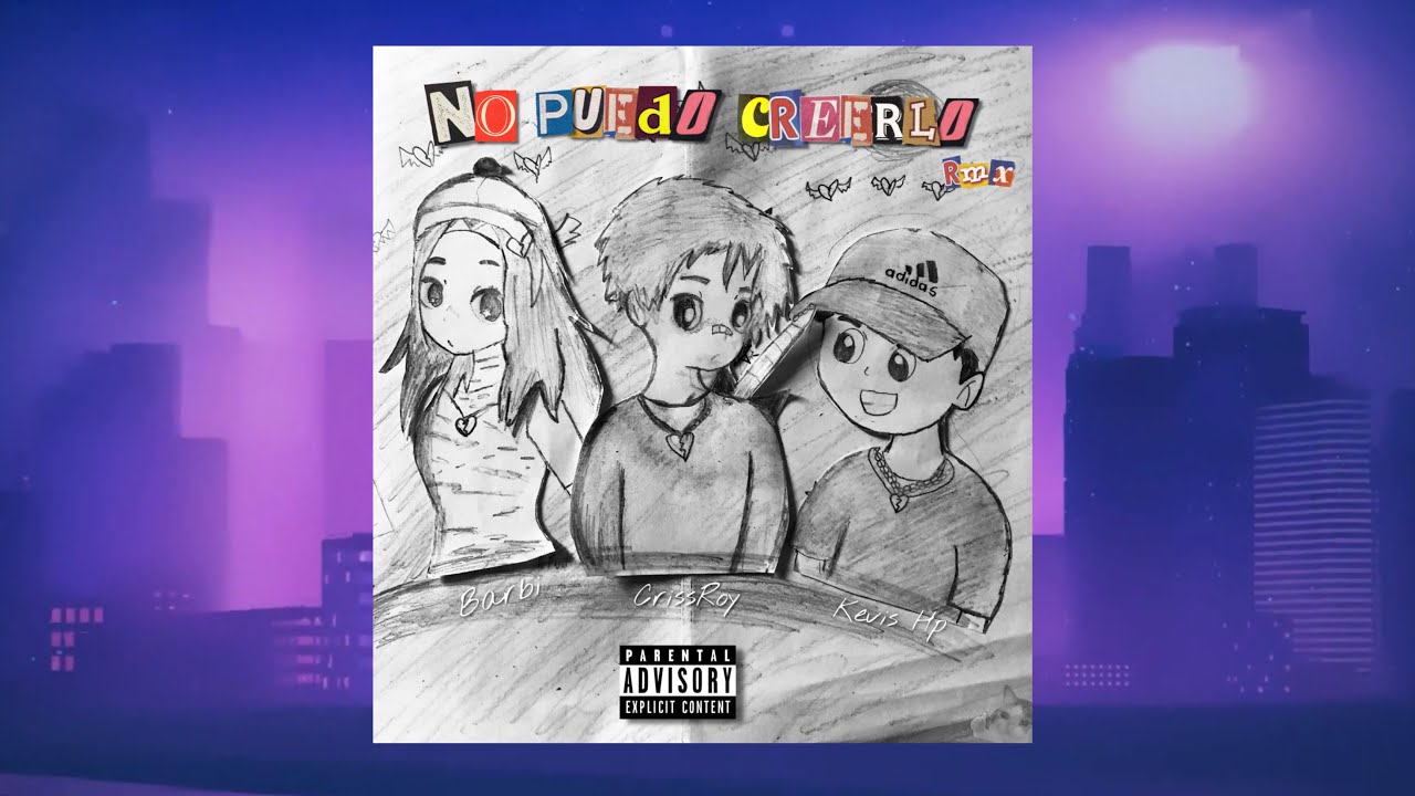 CrissRoy, Kevis HP, Barbi Franch - No Puedo Creerlo RMX