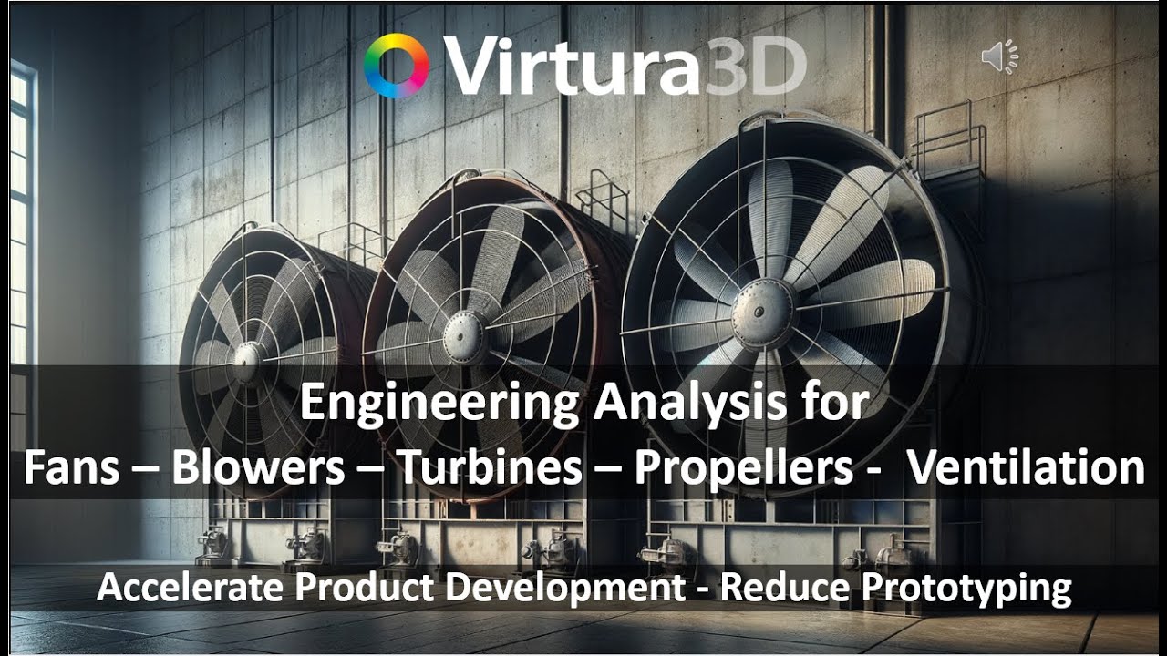 Advanced CFD Software for Analysis of Fans -  Blowers - Turbines - Propellers - Building Ventilation