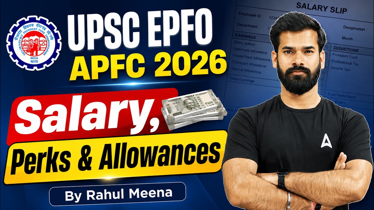 EPFO APFC Notification 2026 | EPFO APFC Salary, Perks & Allowances | By Rahul Meena