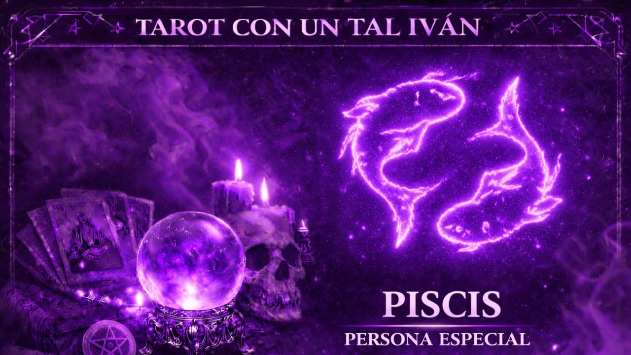 Piscis ♓ Persona Especial | Deja la relación tóxica!!