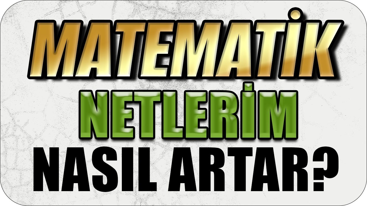 Matematik Netlerim Artmıyor Diyenler Buraya!