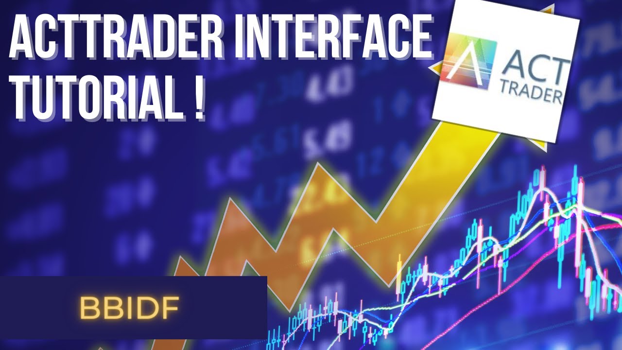 ActTrader Interface Tutorial 2024