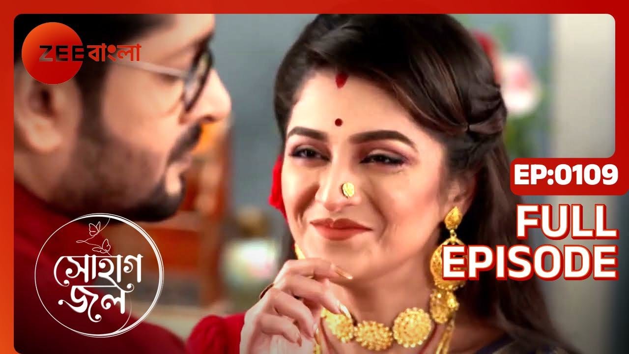 Sohagjol - Full Ep - 109 - Jui Paul Chowdhury, subho  - Zee Bangla