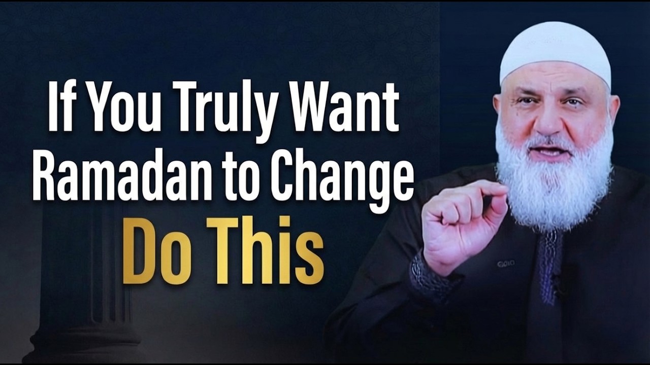 If You Truly Want Ramadan to Change You… Do This | Ustadh Mohamad Baajour
