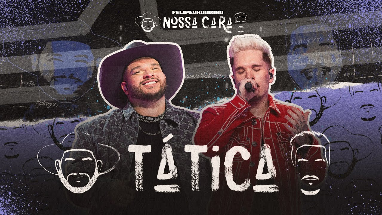 Felipe & Rodrigo - T&aacute;tica (Ao Vivo) #NossaCara