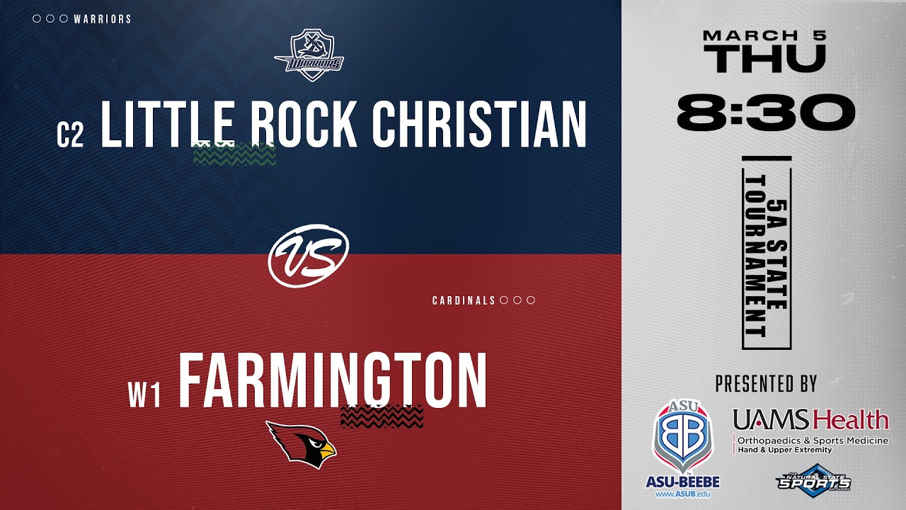 2026 5A State Tournament - 2nd Round Boys - C2 LR Christian vs W1 Farmington