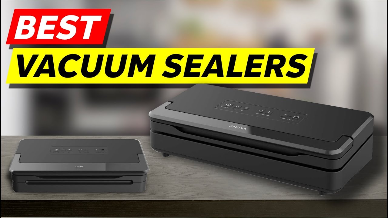 Top 3 Vacuum Sealers to Buy in 2026