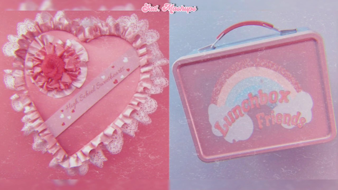 Melanie Martinez - High School Sweethearts X Lunchbox Friends (Mashup) ~♡