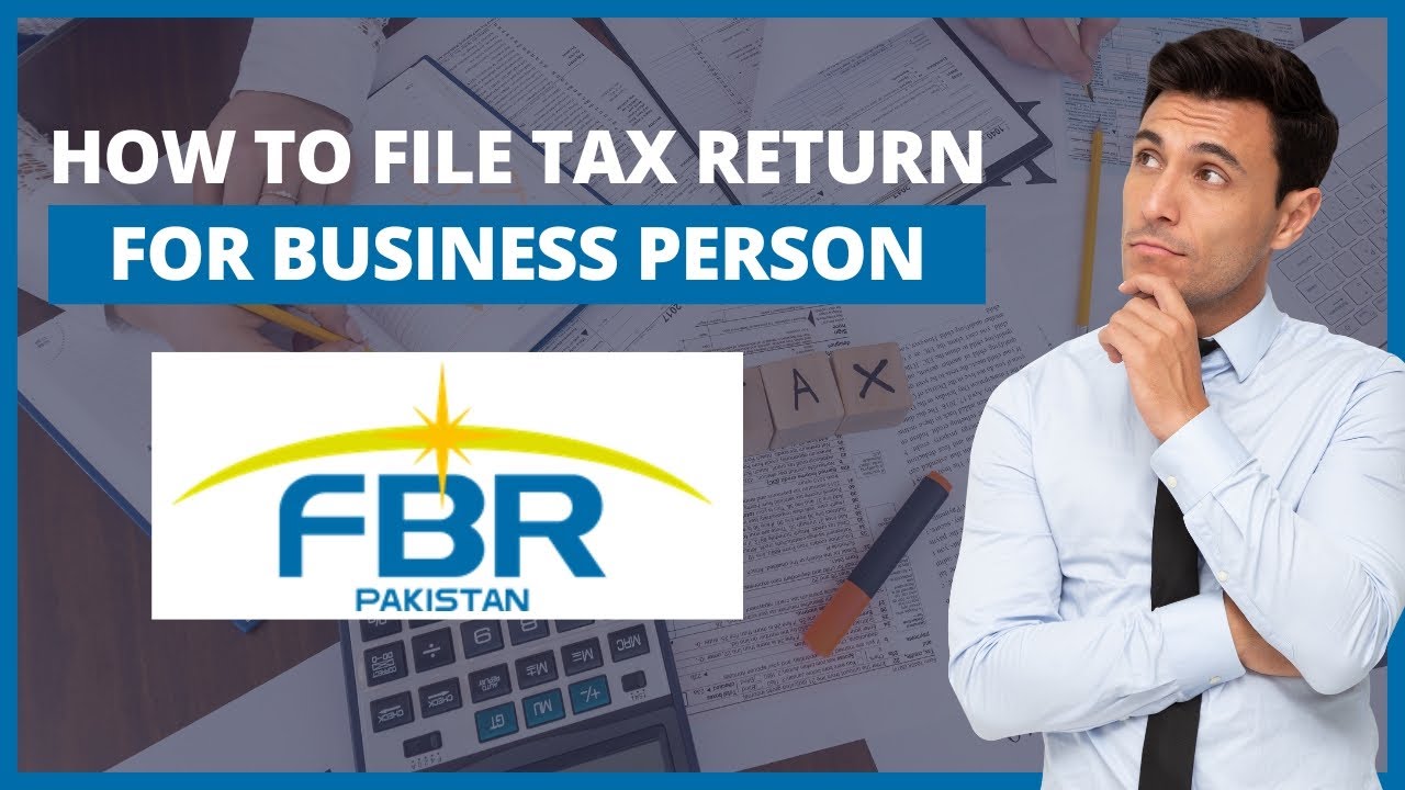 How to File Business Income Tax Return in Pakistan 2024