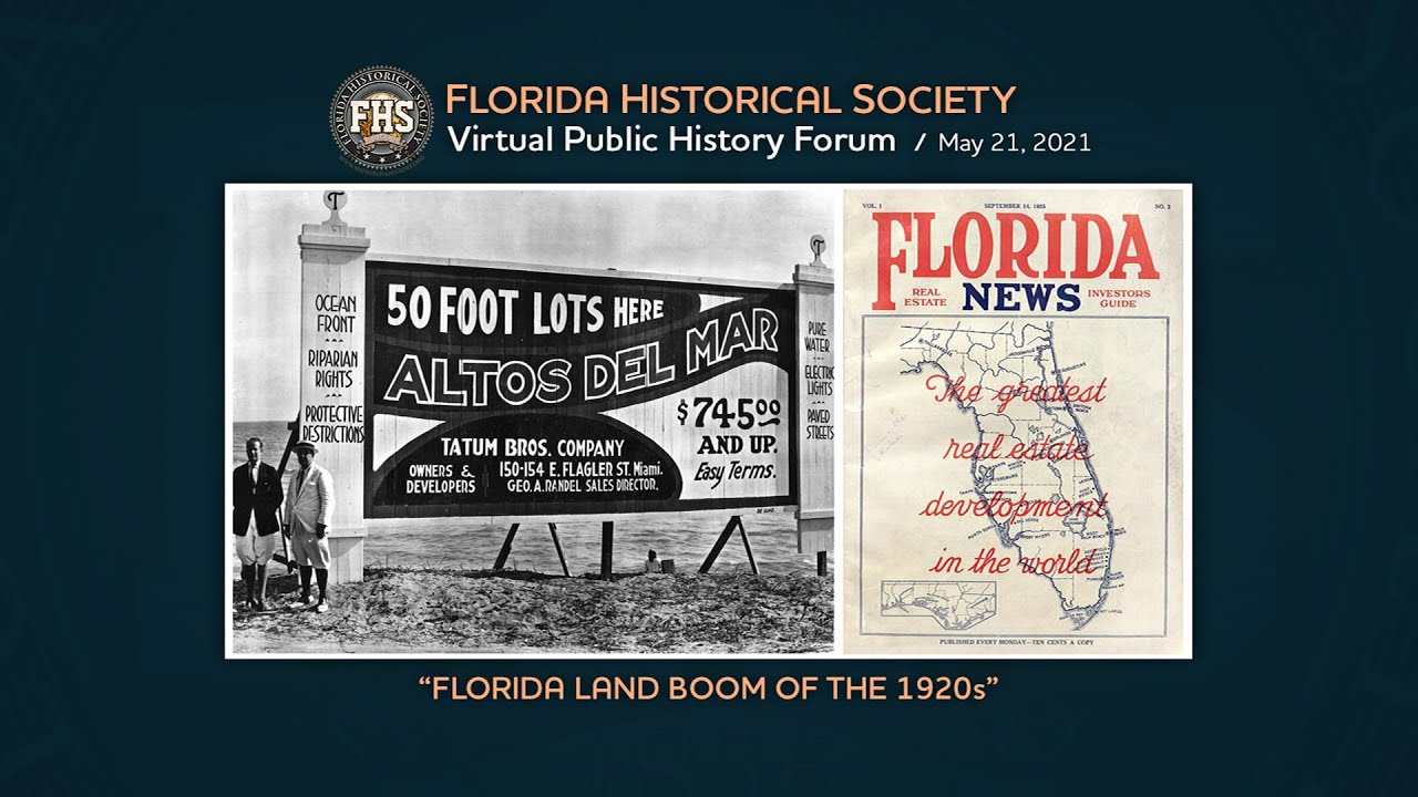 FHS 2021 Virtual Public History Forum - Session 3: Florida Land Boom of the 1920s