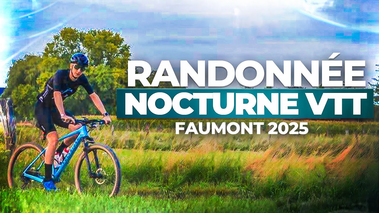 Randonnée VTT Nocturne Faumont 2025 • Avec l’Insta360 Go Ultra !