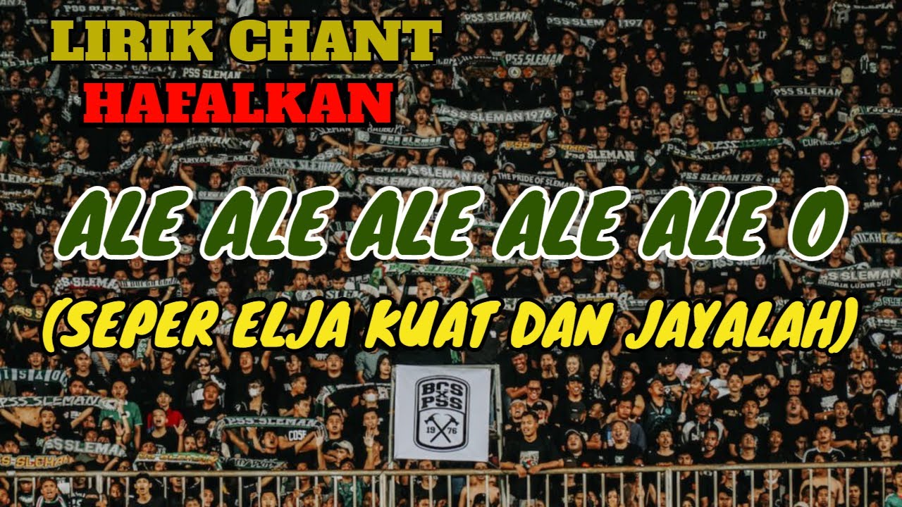 DARI HATI - HAFALKAN!!!! ALE ALE ALE ALE ALE O (SUPER ELJA KUAT DAN JAYALAH) CHANT BARU BCSXPSS