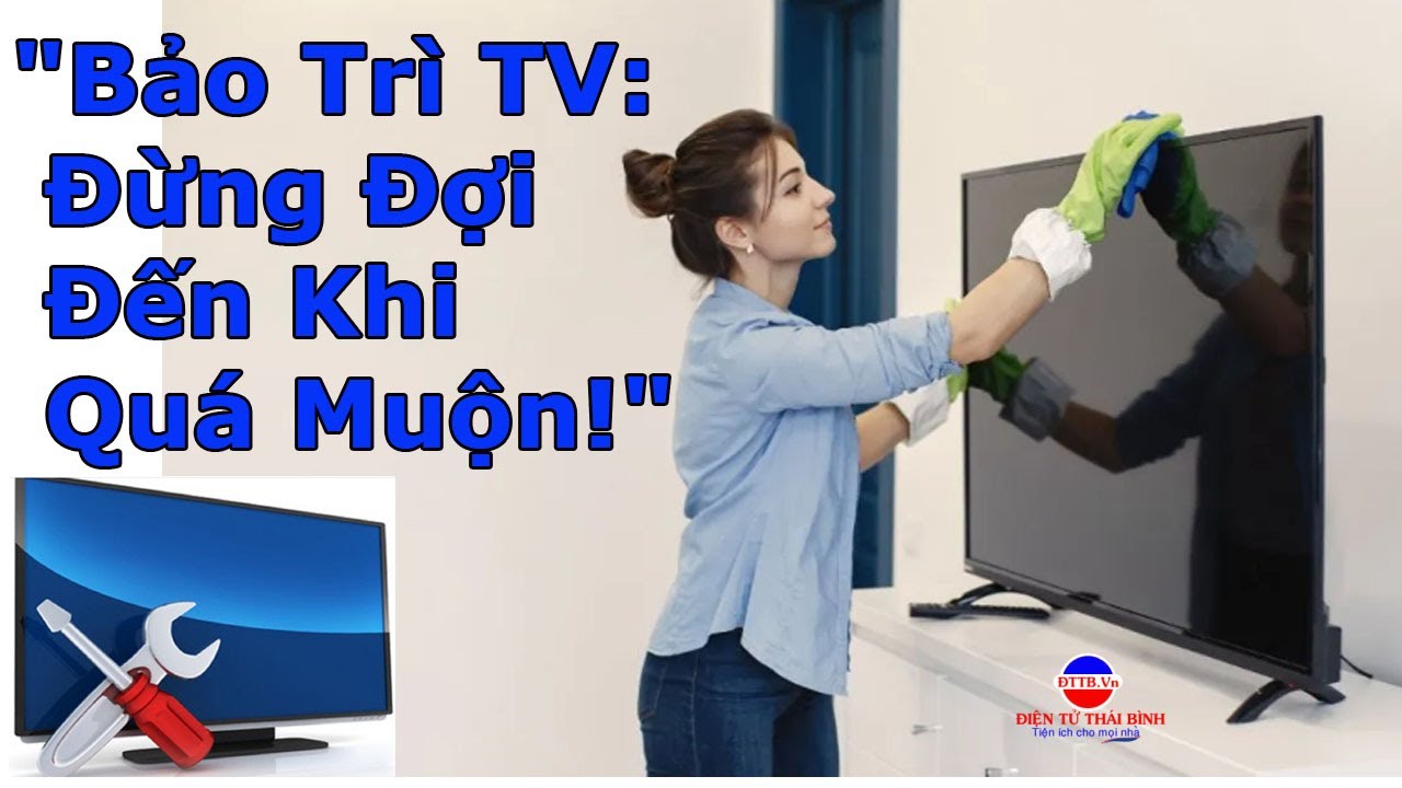 Dấu Hiệu TV Của Bạn Sắp Hỏng Và Cách Khắc Phục Trước Khi Quá Muộn.