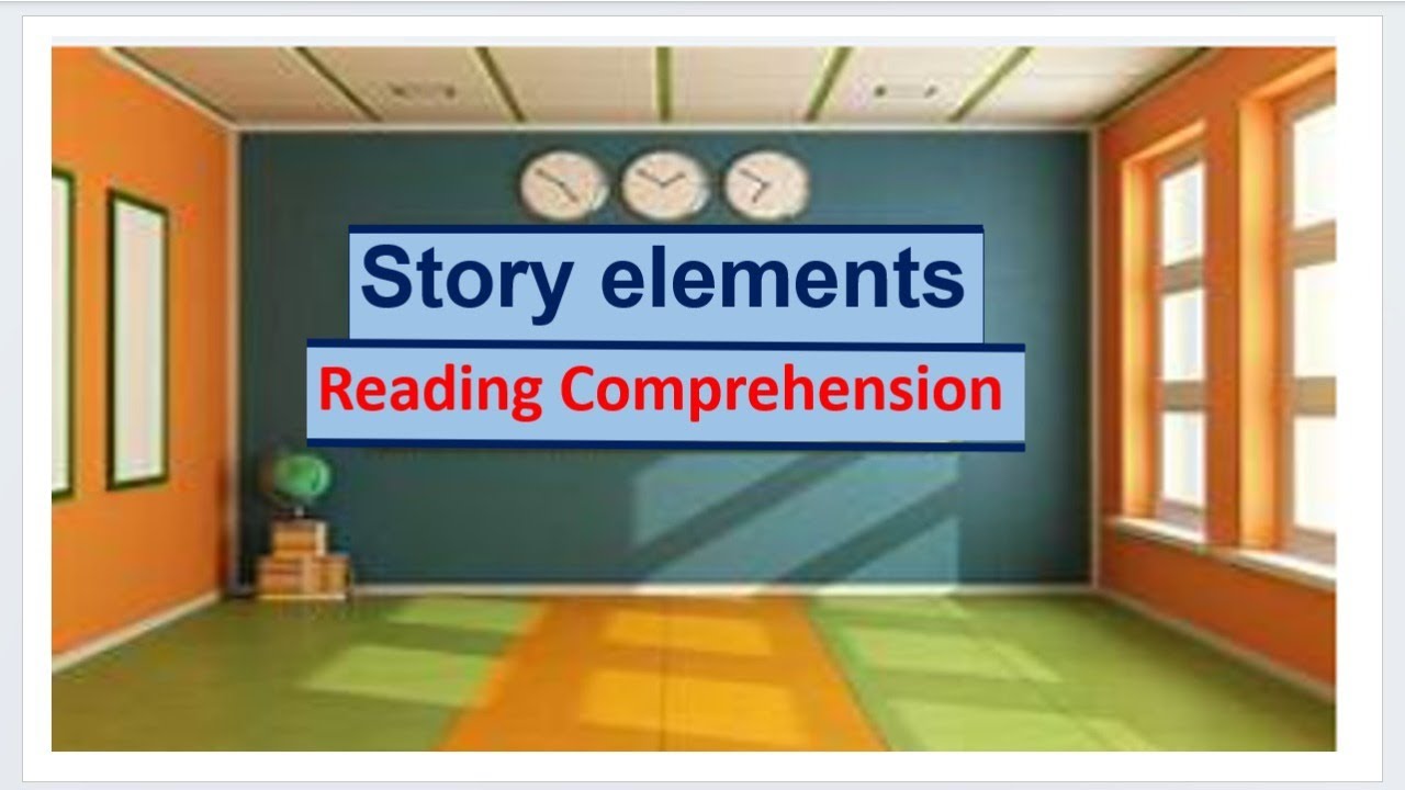 Story Elements || Reading Comprehension