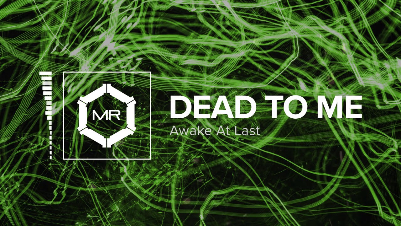 Awake At Last - Dead To Me [HD]
