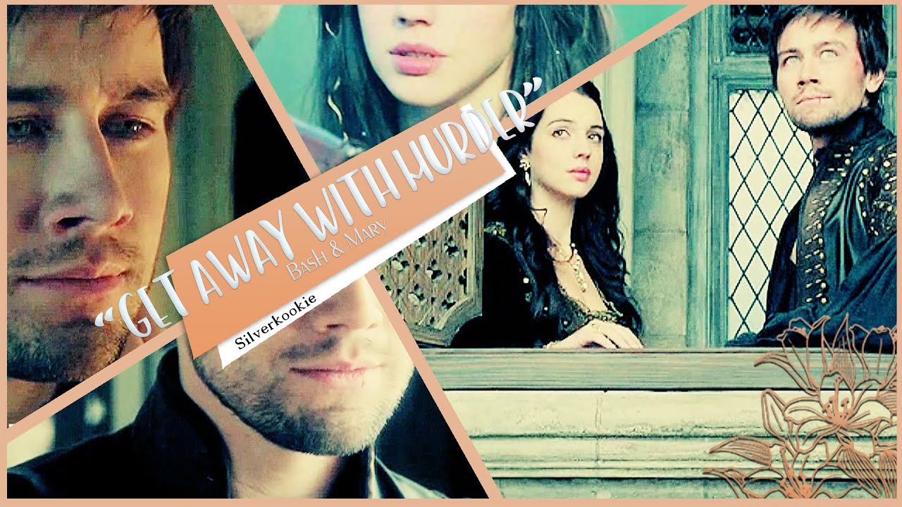 Bash & Mary I Get away with murder