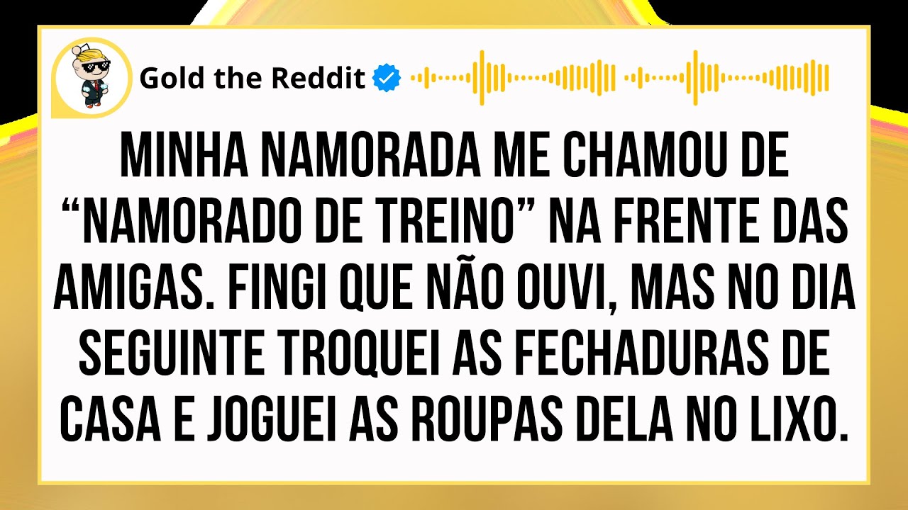 Ouvi minha namorada me chamando de “NAMORADO DE TREINO”… o que fiz no dia seguinte foi IMPLACÁVEL