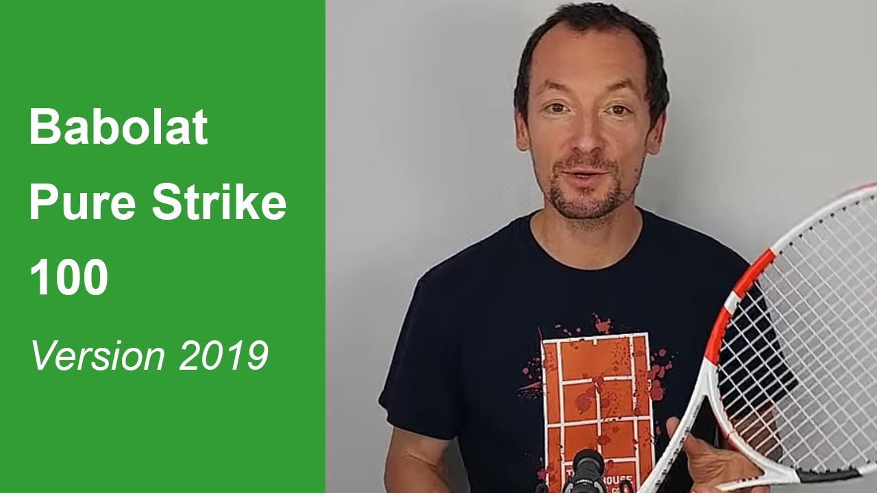 Test de la raquette de tennis Babolat Pure Strike 100 (2019)