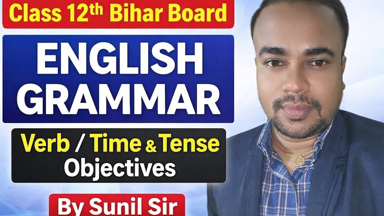Verb, Time & Tense MCQ PYQ | English Grammar Objectives | Class 10 & 12