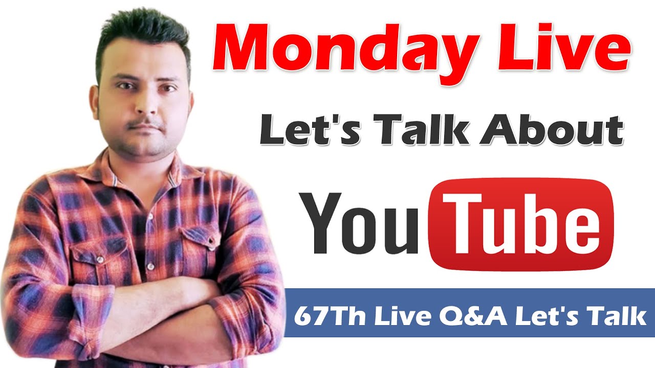 🔴 Monday 67Th Live Let's Talk About YouTube