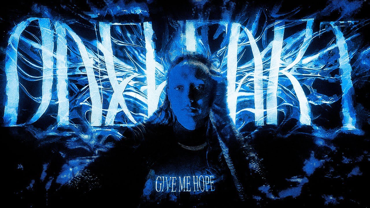 &Oslash;neheart - give me hope