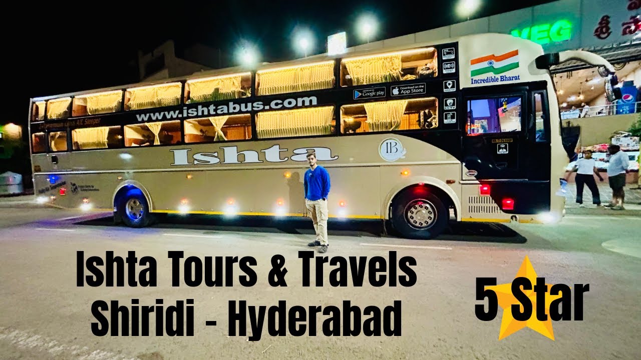 Shirdi to Hyderabad ( Via Ahmednagar) - Istha Bus cabin and full Journey - 5 star service