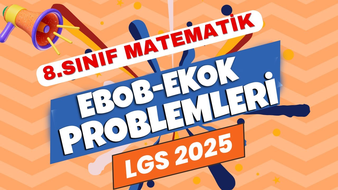 LGS 2025 | EBOB-EKOK PROBLEMLERİ | 8.Sınıf Matematik