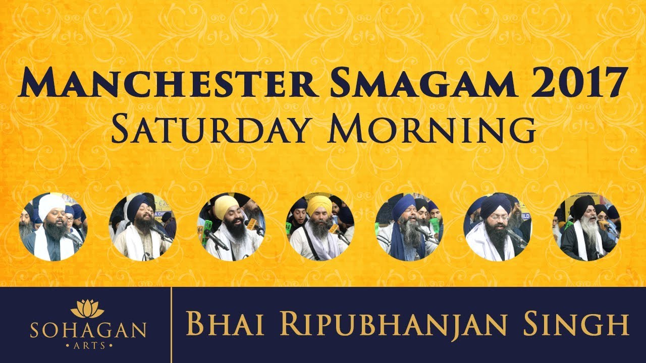 [4K] Bhai Ripubhanjan Singh - Ch 11-15 mere saahaa - Manchester Smagam 2017 Sat Morn