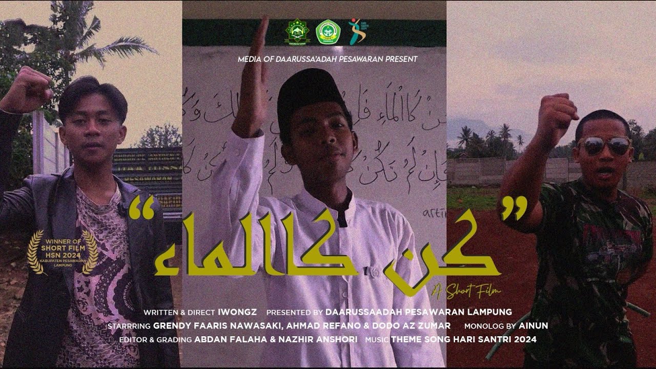Kun Kal Ma’i | Film Pendek Hari Santri 2024 - Ponpes Daarussa’adah Pesawaran Lampung