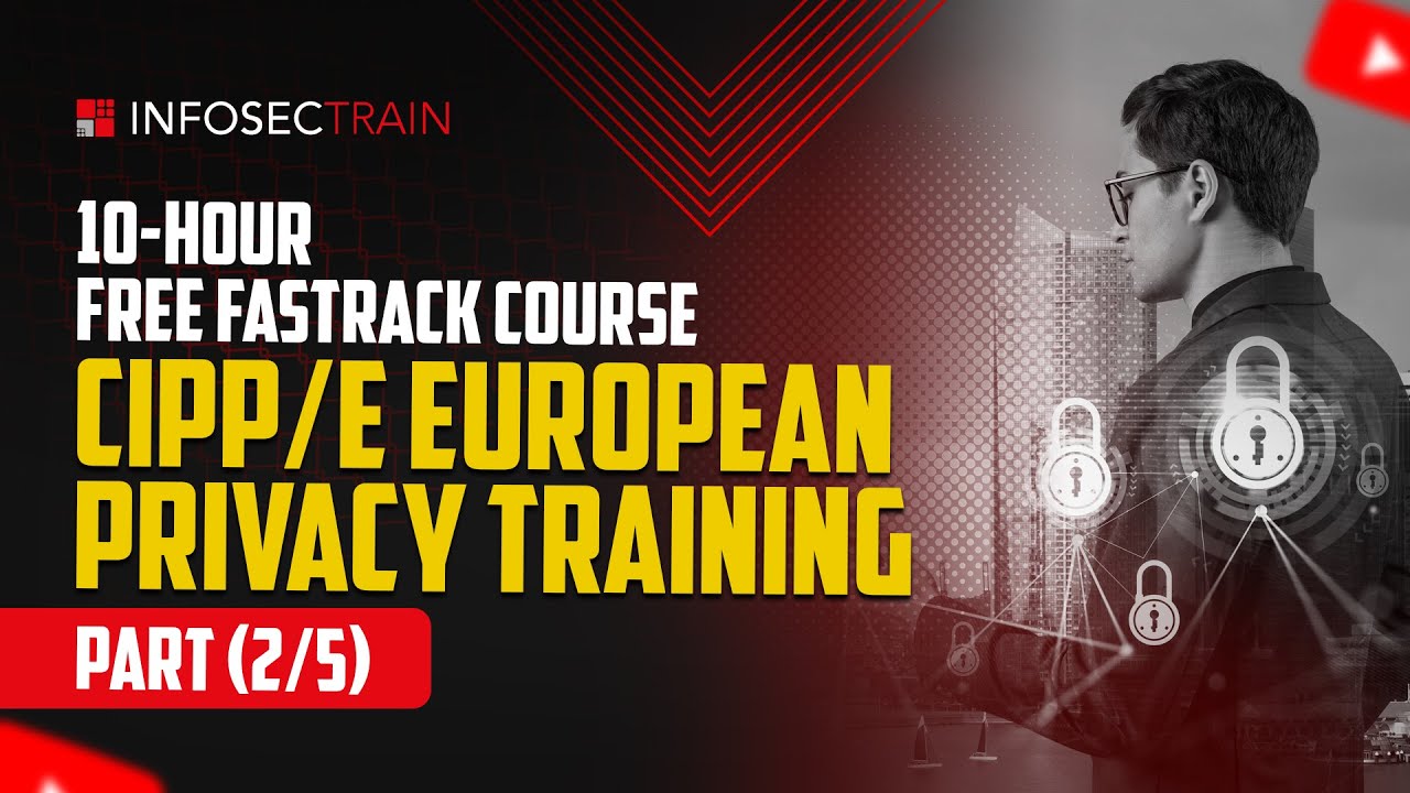 Free CIPP/E European Privacy Training Course [2/5]  | Certification in Data Privacy | Exam Strategy