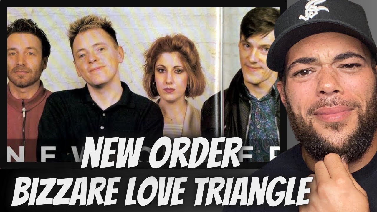 WHOA!| New Order -  Bizzare Love Triangle | FIRST TIME HEARING REACTION