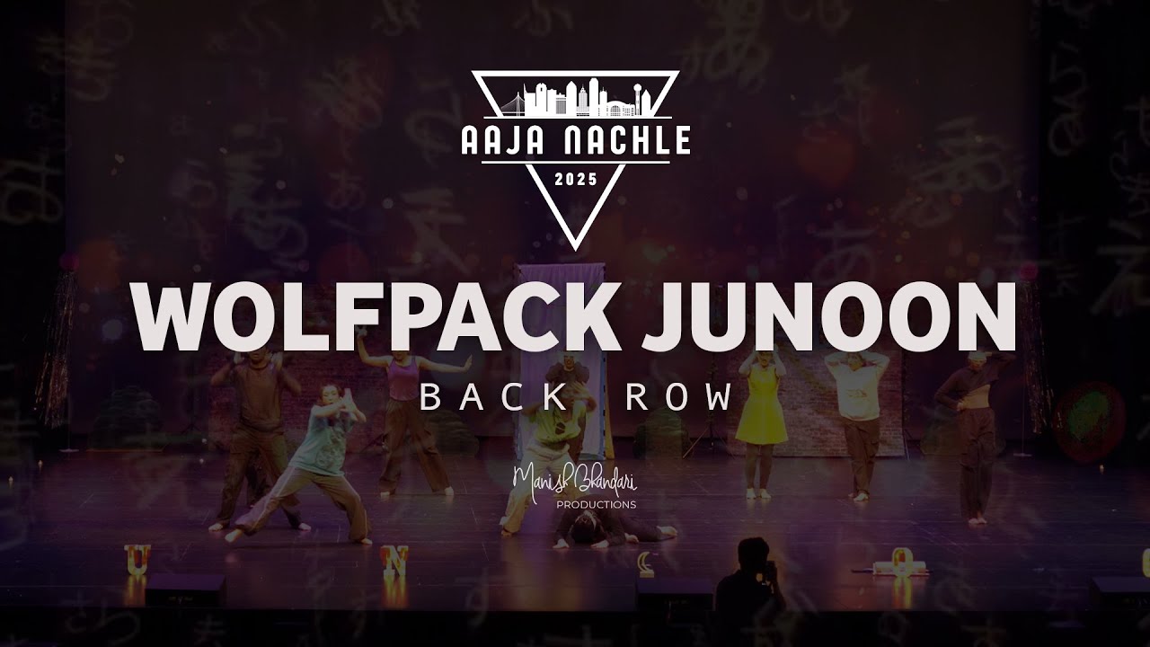 Wolfpack Junoon | Back Row | Aaja Nachle 2025 | Manish Bhandari Productions