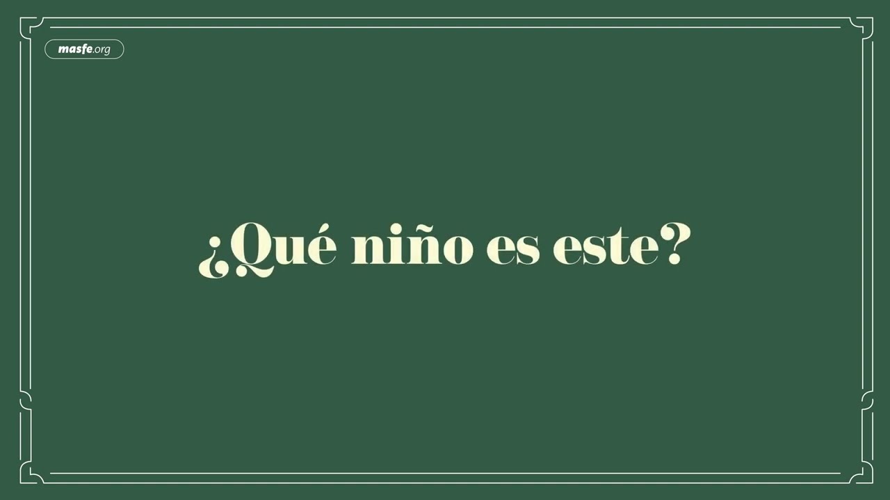 &iquest;Qu&eacute; ni&ntilde;o es este? - Himnario 2024