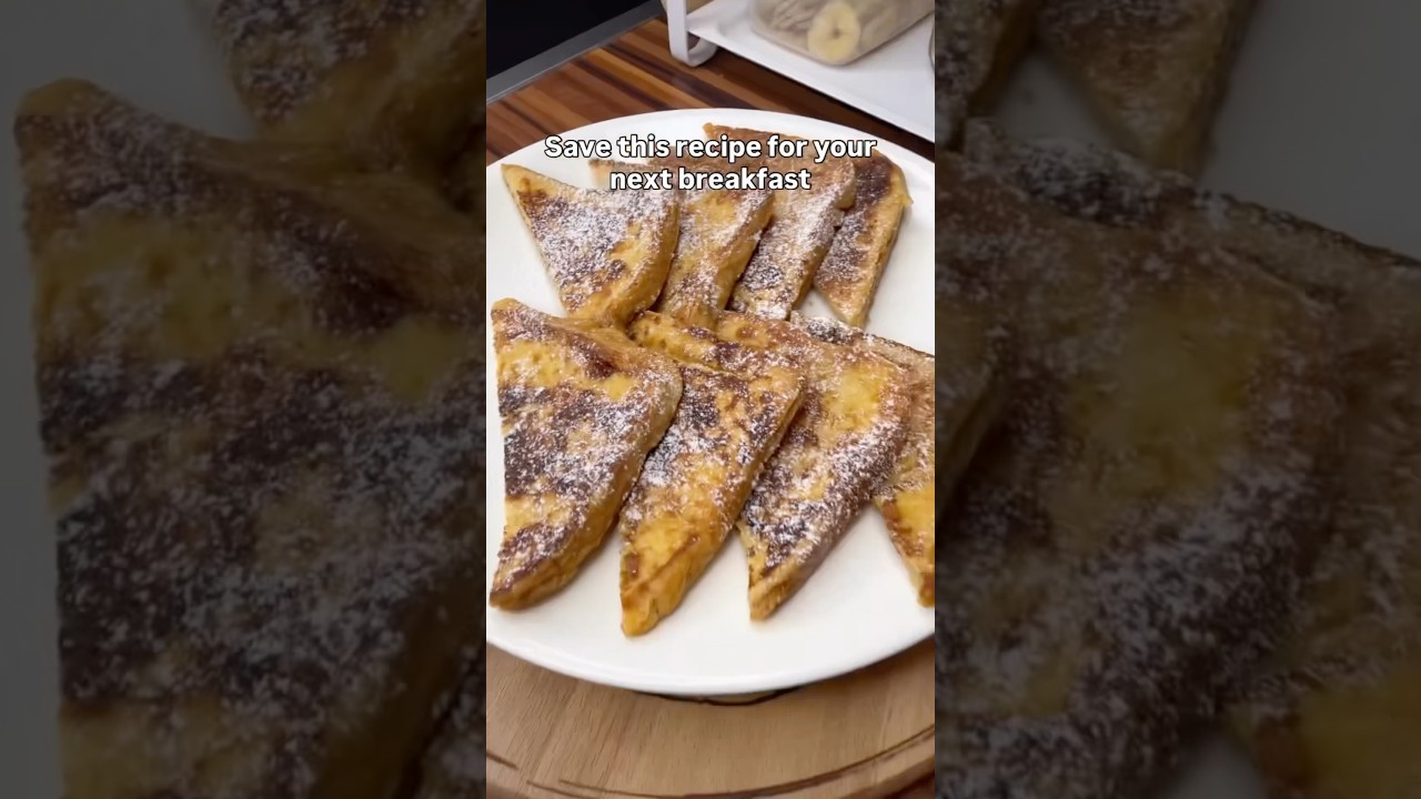 Perfect French Toast Recipe | Quick & Easy Breakfast