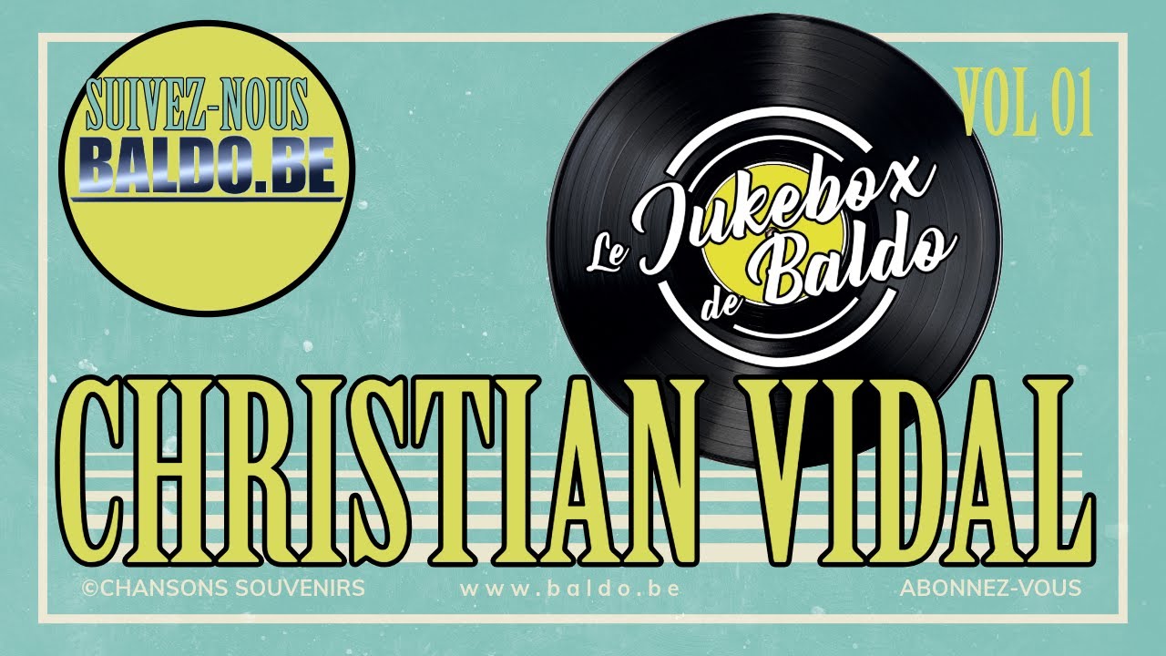 CHRISTIAN VIDAL - MAIS CHANTER POPULAIRE.   #CHANSONSSOUVENIRSBALDO.   #lejukeboxdebaldo