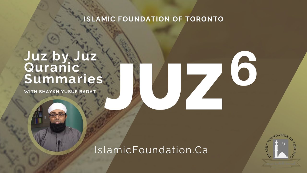 Juz by Juz Quranic Summaries: JUZ 6