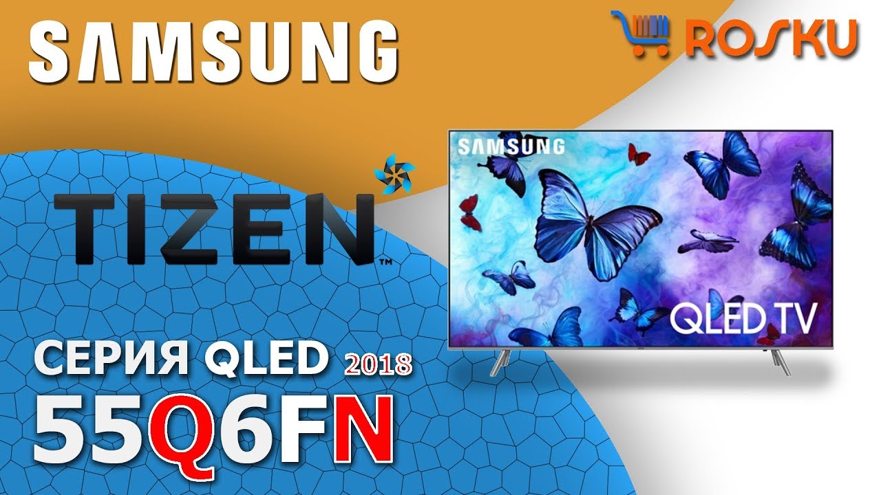 Рестайл 🖌 Обзор премиум 4K ТВ Samsung серии Q6 на примере 55Q6FN / q6fn 49q6fn 65q6fn 75q6fn