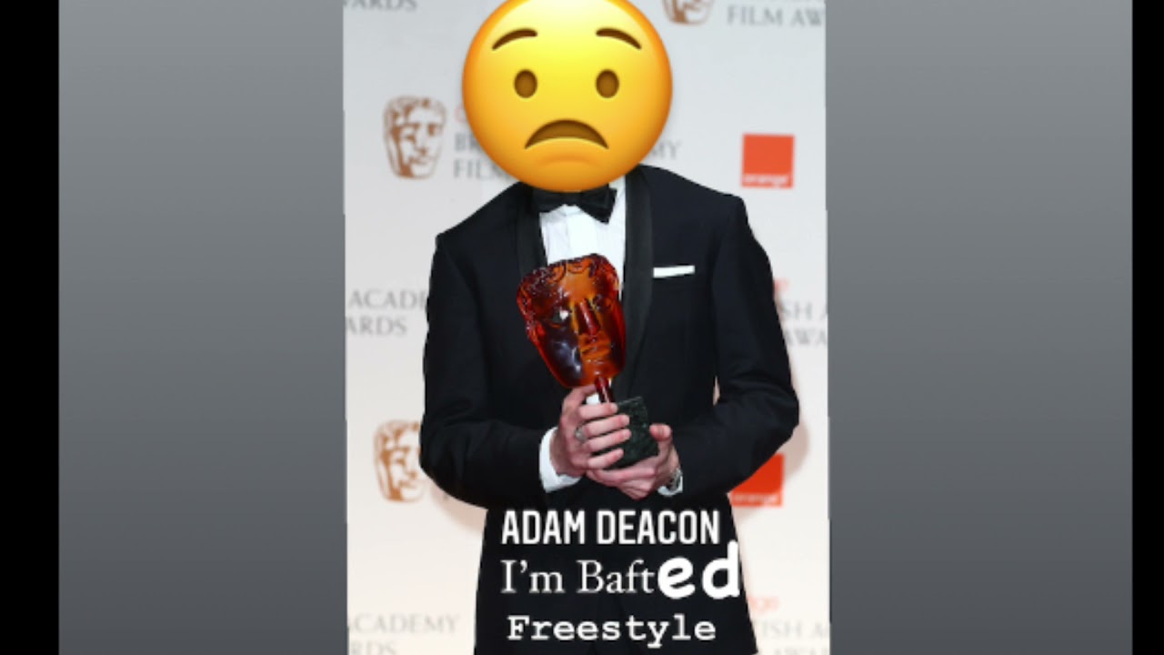 Adam Deacon - I’m BAFTed Freestyle