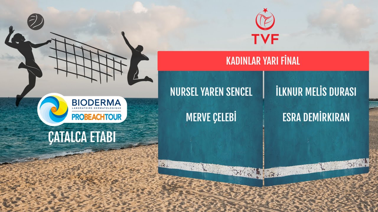 VİTAFENİX ( N.Yaren S. / Merve Ç.) & Melis D. - Esra D- PRO BEACH TOUR ÇATALCA KADINLAR YARI FİNAL