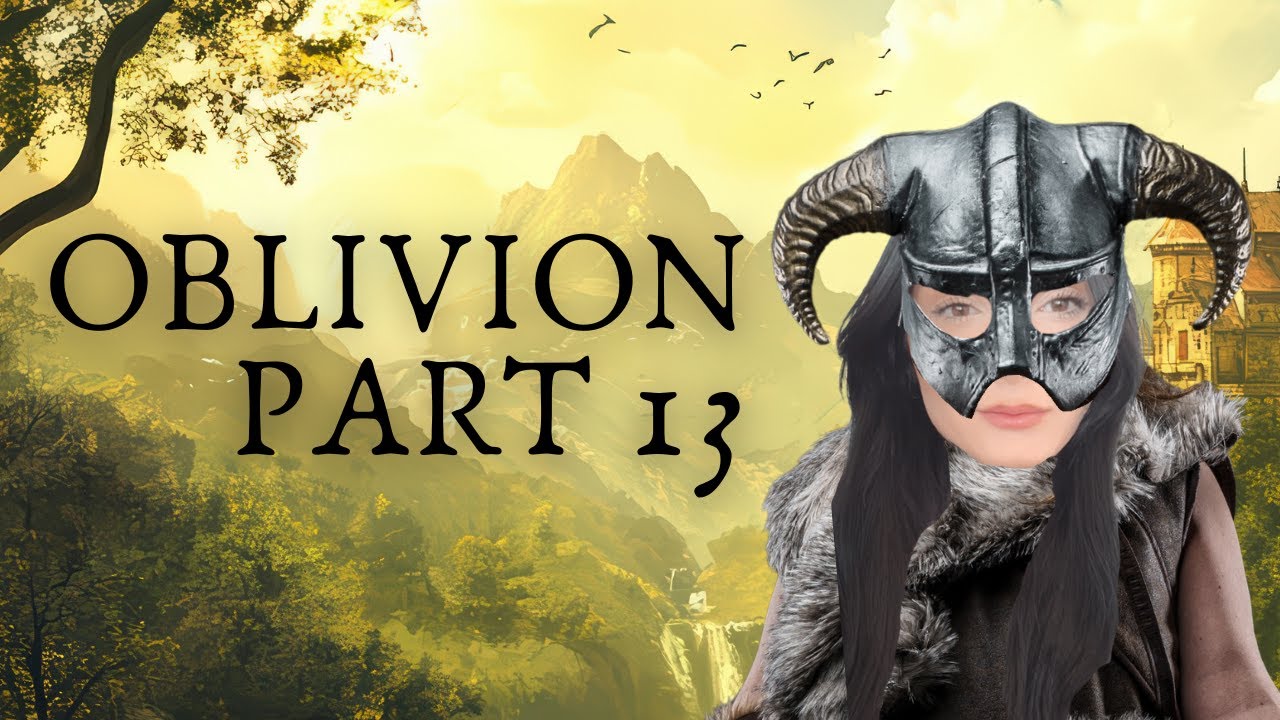Oblivion | Part 13 | MAP EXPLORATION