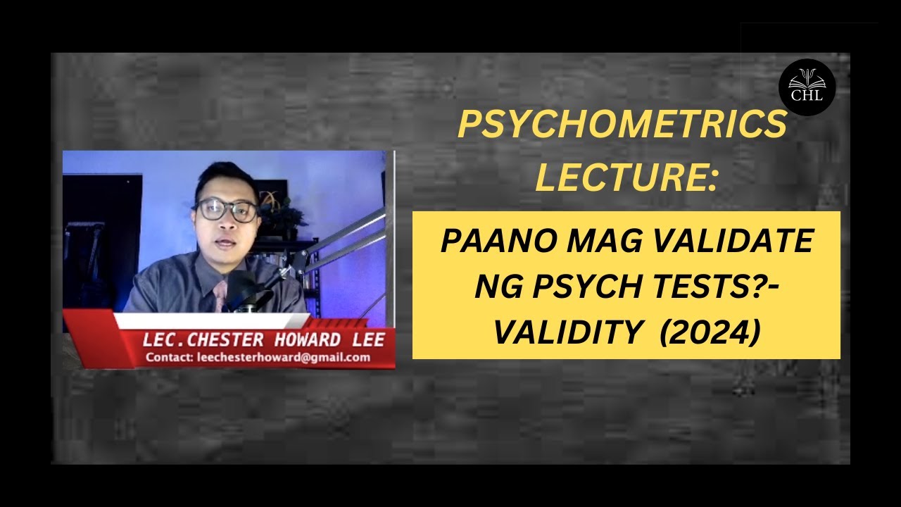 PSYCHOMETRICS LECTURE: VALIDITY (2024)