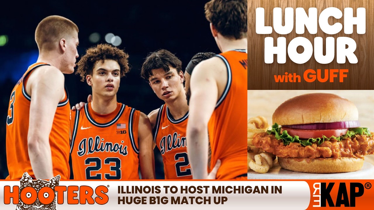 🍔 REKAP ® Lunch Hour: Illini host #1 Michigan in HUGE B1G game as calendar hits March